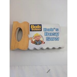 Bob the Builder Bobs Busy Saw Board Book 2002 First Edition Simon Spotlight Kids